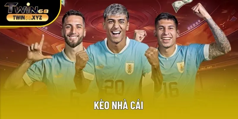 Kèo Nhà Cái - Những Hình Thức Và Kinh Nghiệm Chuẩn Xác 2025