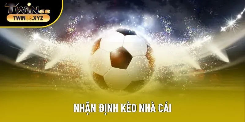 Nhận Định Kèo Nhà Cái - Hướng Dẫn Soi Kèo Chuẩn Xác Cho Tân Thủ